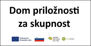 Dom priložnosti za skupnost